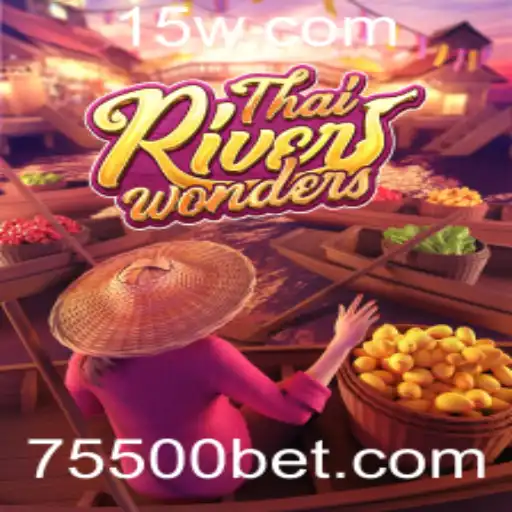 ThaiRiverWonders: Descubra o Fascinante Mundo das Apostas com 5500 Bet